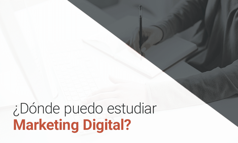 Estudiar marketing digital. ¿Por dónde empiezo?