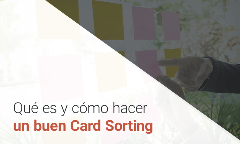 Qué es y cómo hacer un buen Card Sorting