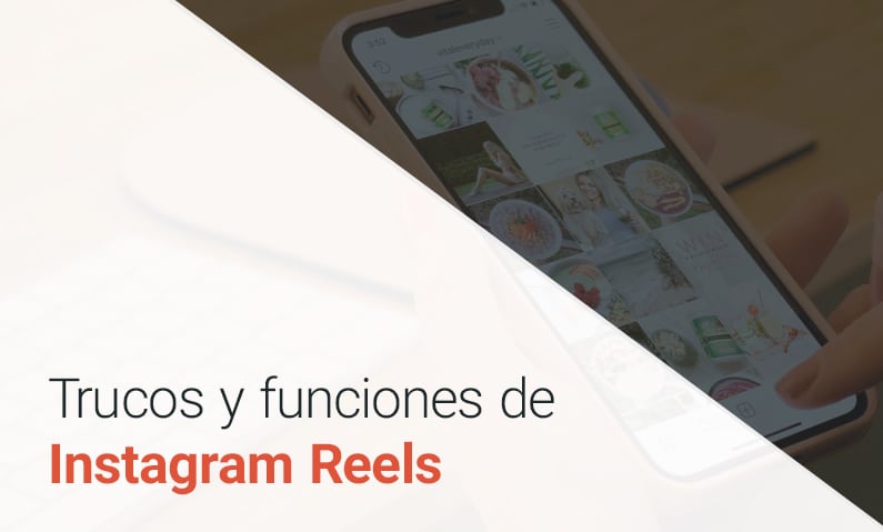 Trucos y funciones de Instagram reels que no conocías